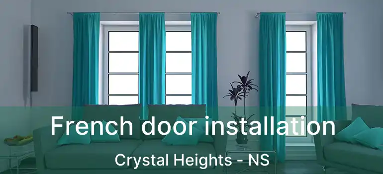  French door installation Crystal Heights - NS