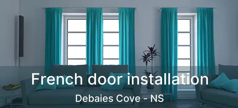  French door installation Debaies Cove - NS