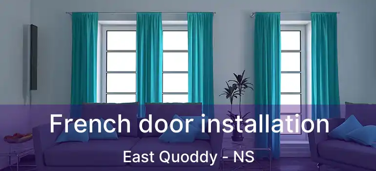  French door installation East Quoddy - NS