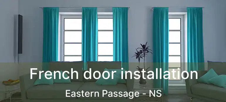  French door installation Eastern Passage - NS