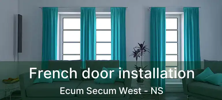  French door installation Ecum Secum West - NS