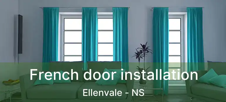  French door installation Ellenvale - NS