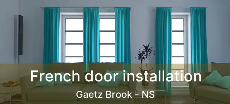  French door installation Gaetz Brook - NS