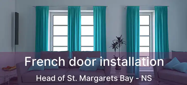  French door installation Head of St. Margarets Bay - NS