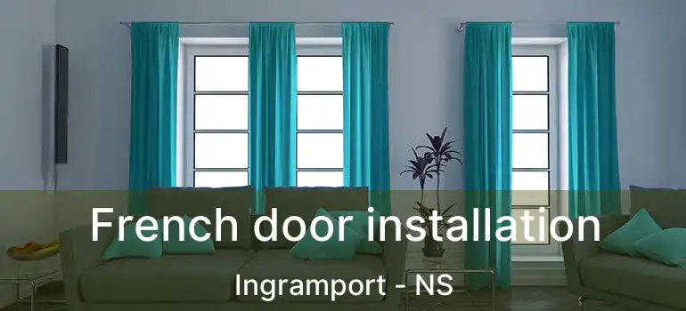  French door installation Ingramport - NS