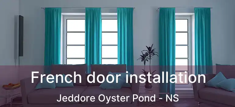  French door installation Jeddore Oyster Pond - NS