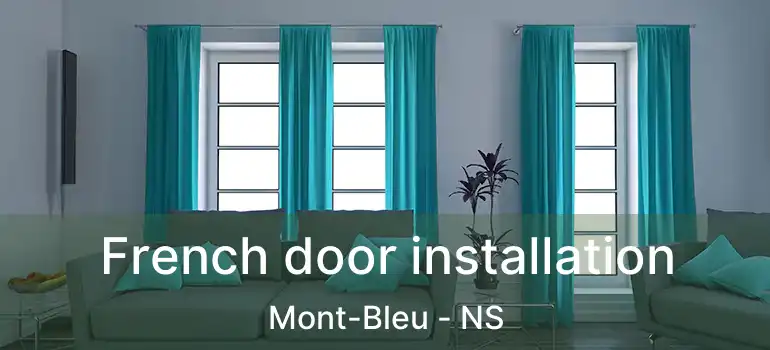  French door installation Mont-Bleu - NS