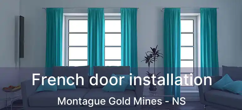  French door installation Montague Gold Mines - NS