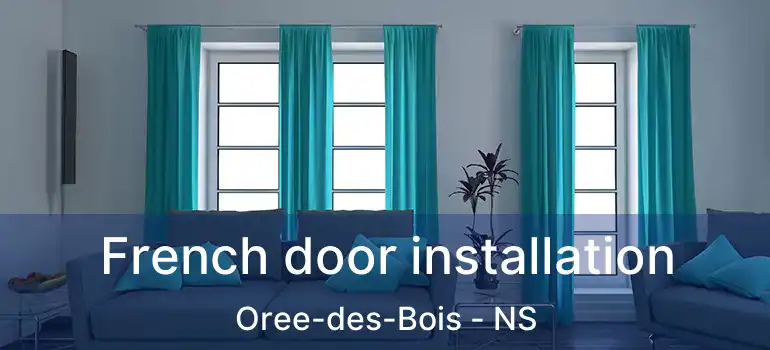  French door installation Oree-des-Bois - NS