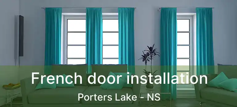  French door installation Porters Lake - NS