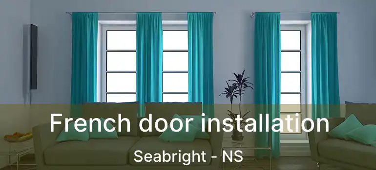  French door installation Seabright - NS