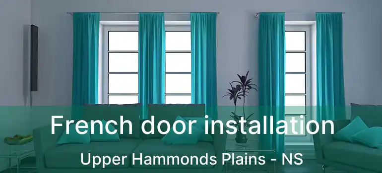  French door installation Upper Hammonds Plains - NS