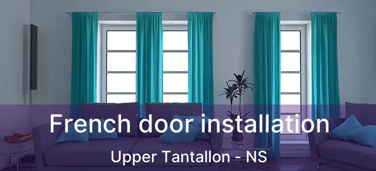  French door installation Upper Tantallon - NS