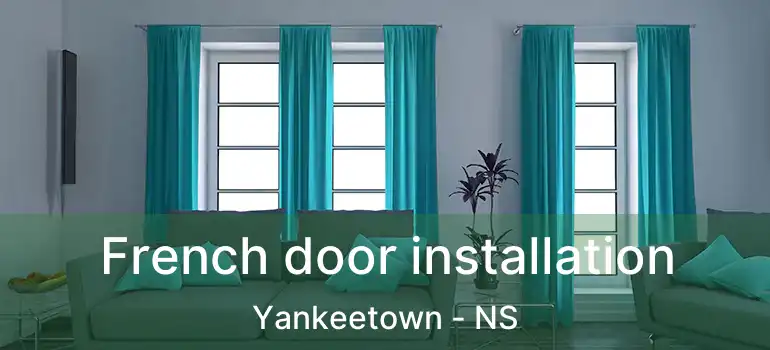  French door installation Yankeetown - NS