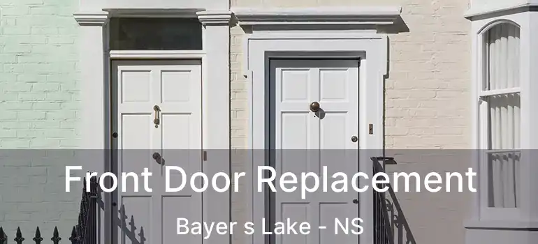  Front Door Replacement Bayer s Lake - NS