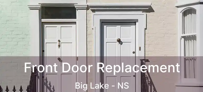  Front Door Replacement Big Lake - NS