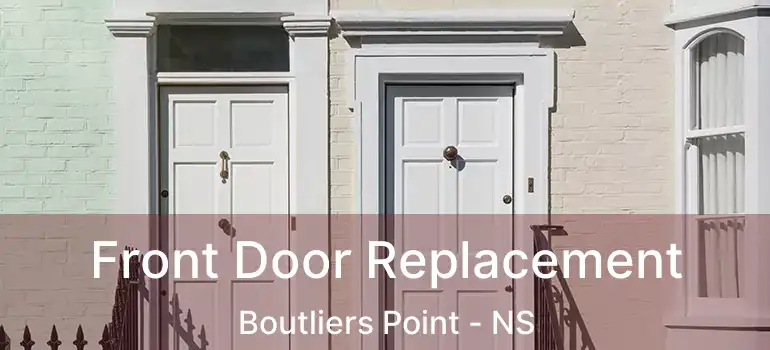  Front Door Replacement Boutliers Point - NS