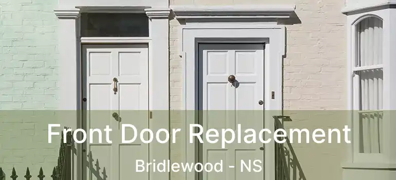  Front Door Replacement Bridlewood - NS