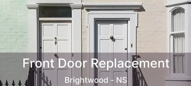  Front Door Replacement Brightwood - NS