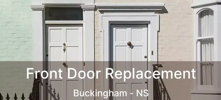  Front Door Replacement Buckingham - NS