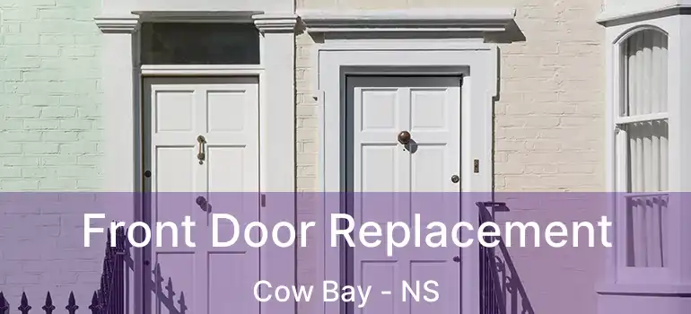  Front Door Replacement Cow Bay - NS