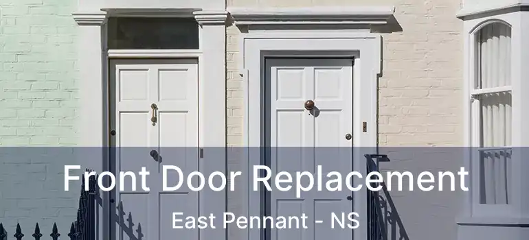  Front Door Replacement East Pennant - NS