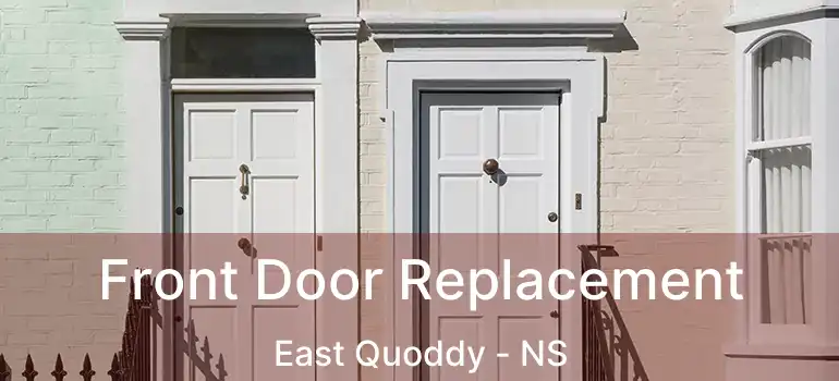  Front Door Replacement East Quoddy - NS