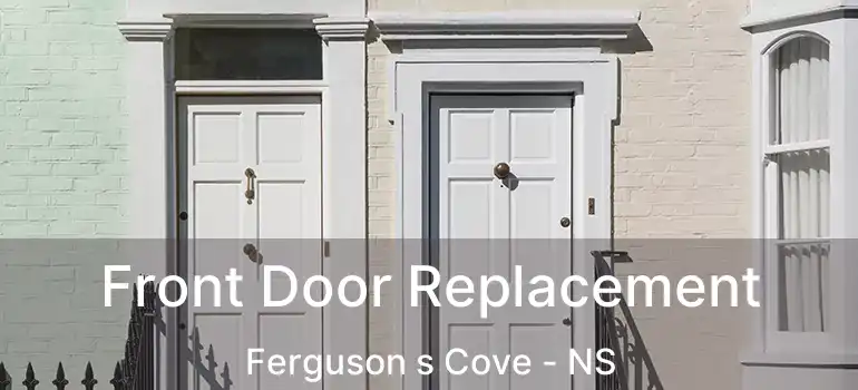  Front Door Replacement Ferguson s Cove - NS