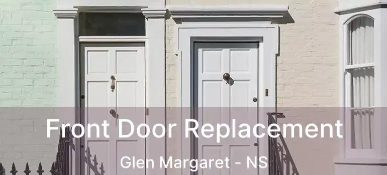  Front Door Replacement Glen Margaret - NS