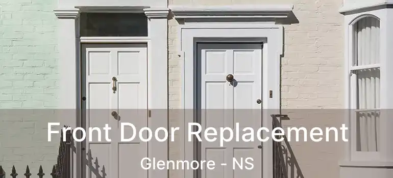  Front Door Replacement Glenmore - NS