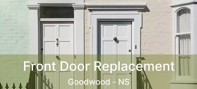  Front Door Replacement Goodwood - NS