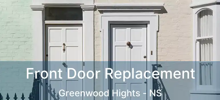  Front Door Replacement Greenwood Hights - NS