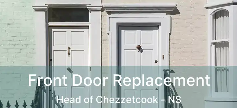  Front Door Replacement Head of Chezzetcook - NS