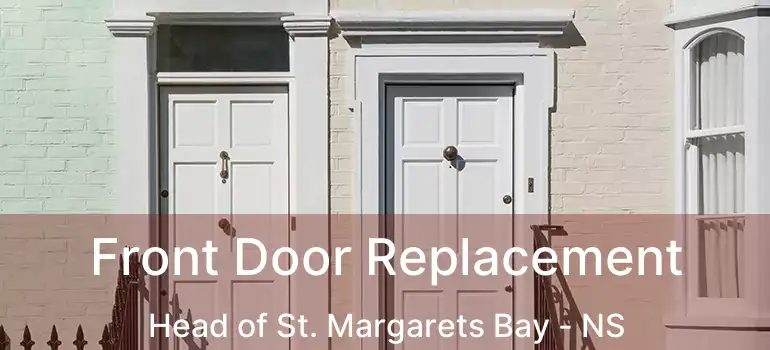  Front Door Replacement Head of St. Margarets Bay - NS