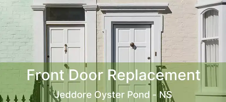  Front Door Replacement Jeddore Oyster Pond - NS