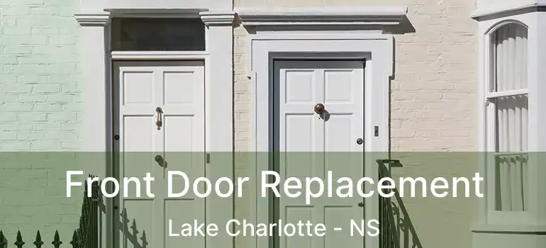  Front Door Replacement Lake Charlotte - NS