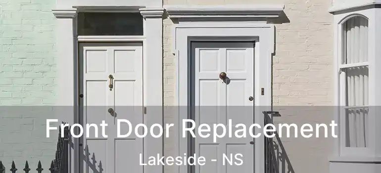  Front Door Replacement Lakeside - NS