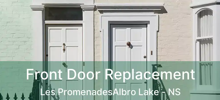  Front Door Replacement Les PromenadesAlbro Lake - NS