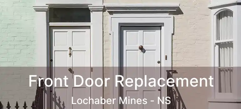  Front Door Replacement Lochaber Mines - NS