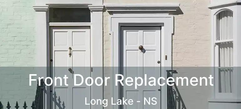  Front Door Replacement Long Lake - NS