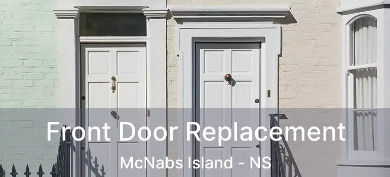  Front Door Replacement McNabs Island - NS