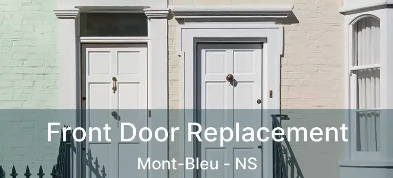  Front Door Replacement Mont-Bleu - NS