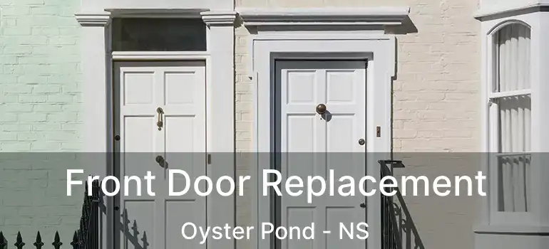  Front Door Replacement Oyster Pond - NS