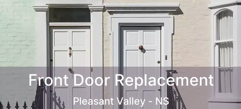  Front Door Replacement Pleasant Valley - NS