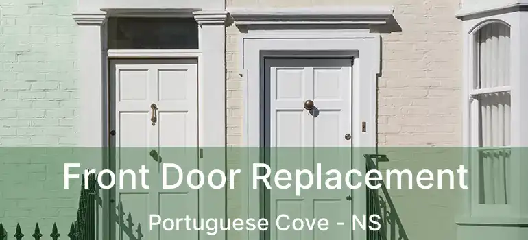  Front Door Replacement Portuguese Cove - NS