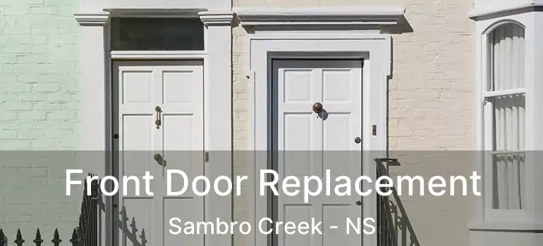  Front Door Replacement Sambro Creek - NS