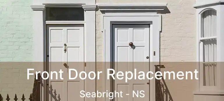  Front Door Replacement Seabright - NS