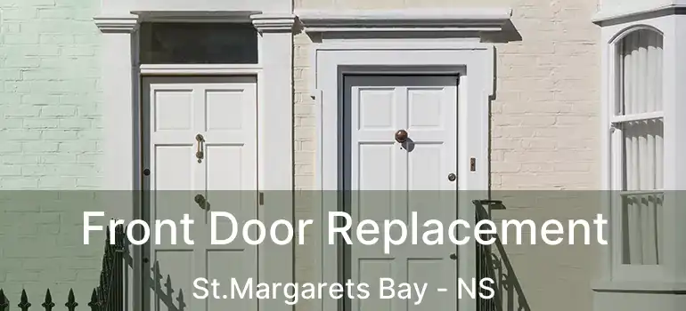  Front Door Replacement St.Margarets Bay - NS