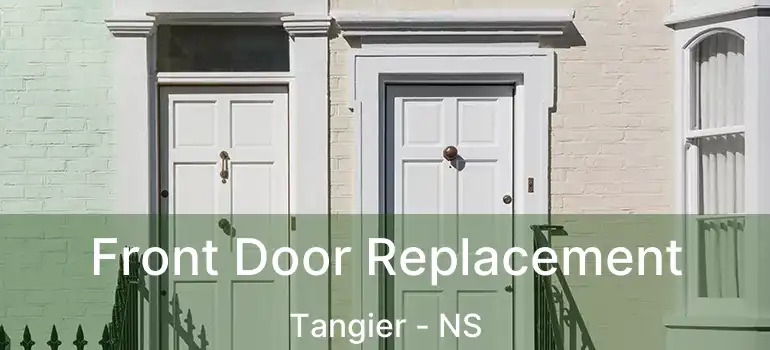  Front Door Replacement Tangier - NS