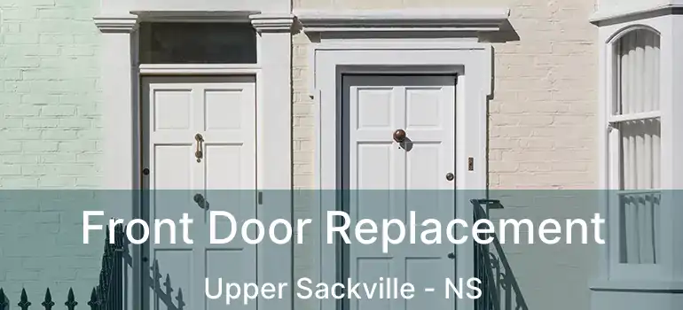  Front Door Replacement Upper Sackville - NS